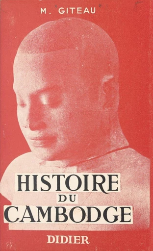 Histoire du Cambodge - Madeleine Giteau - FeniXX réédition numérique