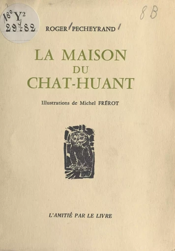 La maison du chat-huant - Roger Pecheyrand - FeniXX réédition numérique