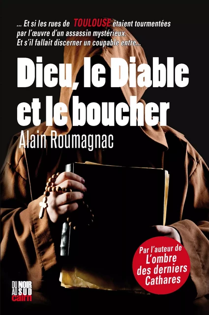 Dieu, le diable et le boucher - Alain Roumagnac - Éditions Cairn