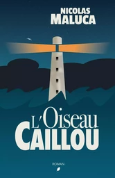 L'Oiseau Caillou