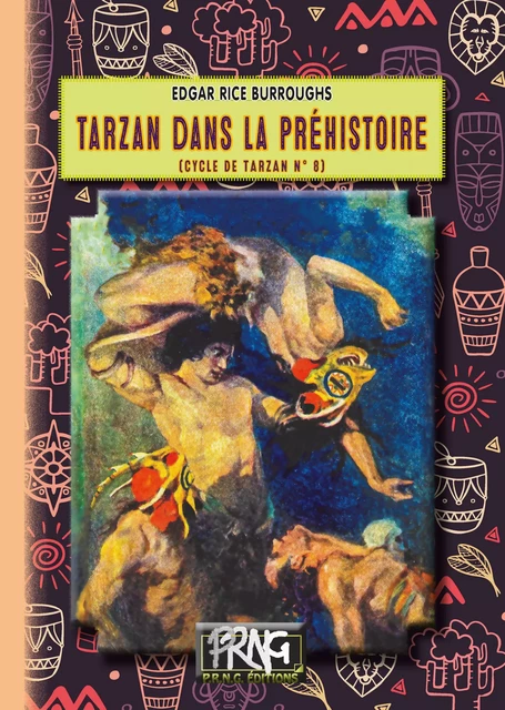 Tarzan dans la Préhistoire (cycle de Tarzan, n° 8) - Edgar Rice Burroughs - Editions des Régionalismes