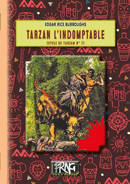 Tarzan l'Indomptable (cycle de Tarzan n° 7) - Edgar Rice Burroughs - Editions des Régionalismes