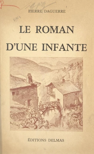 Le roman d'une infante - Pierre Daguerre - FeniXX réédition numérique