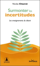 Surmonter les incertitudes