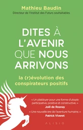 Dites à l'avenir que nous arrivons