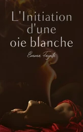 L'Initiation  d'une oie blanche