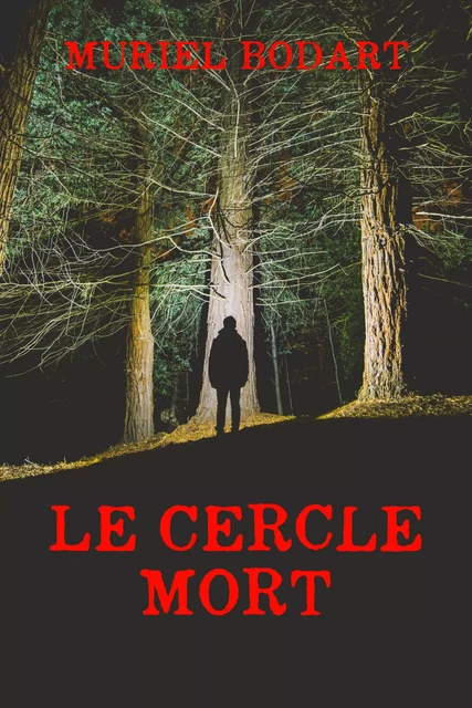 Le Cercle mort - Muriel Bodart - Librinova