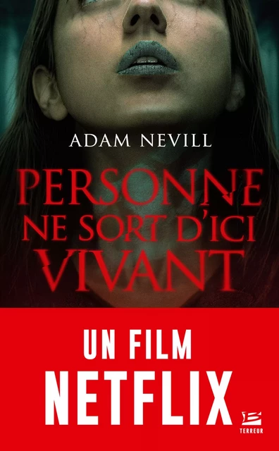 Personne ne sort d'ici vivant - Adam Nevill - Bragelonne