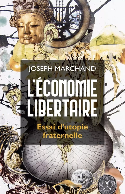 L'Économie libertaire - Joseph Marchand - Librinova