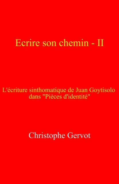 Écrire son chemin – II - Christophe Gervot - Librinova