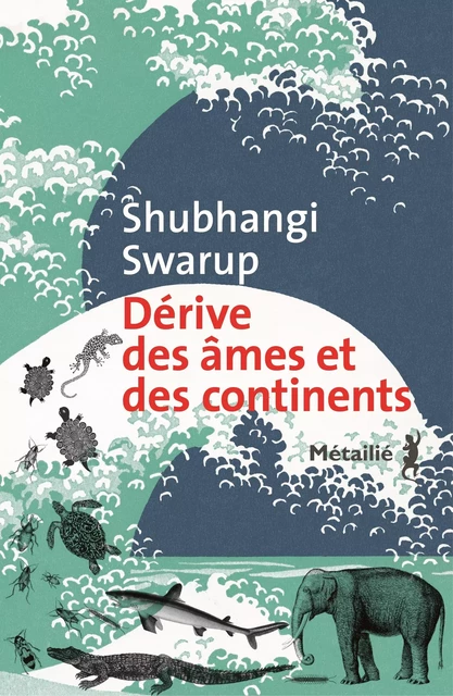 Dérive des âmes et des continents - Shubhangi Swarup - Métailié