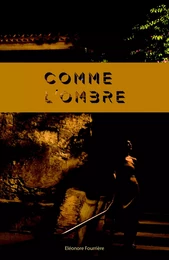 Comme l'ombre