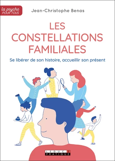 Les constellations familiales - Jean-Christophe Benas - Éditions Leduc