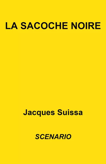 La Sacoche noire - Jacques SUISSA - Librinova