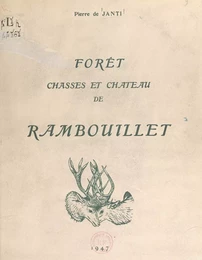 Forêt, chasses et château de Rambouillet