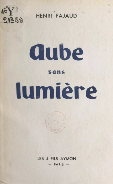 Aube sans lumière - Henri Pajaud - FeniXX réédition numérique