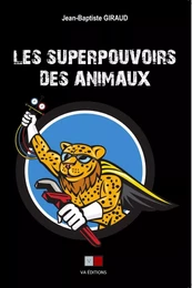 Les superpouvoirs des animaux