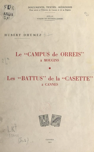 Le campus de Orreis à Mougins, 999-1504 - Hubert Dhumez - FeniXX réédition numérique