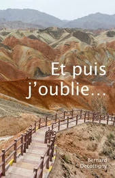 Et puis j'oublie…