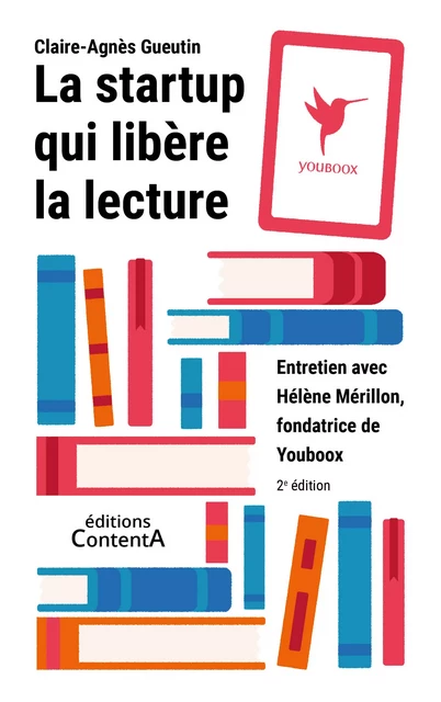 La startup qui libère la lecture - Claire-Agnès Gueutin - éditions ContentA