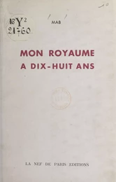 Mon royaume a dix-huit ans