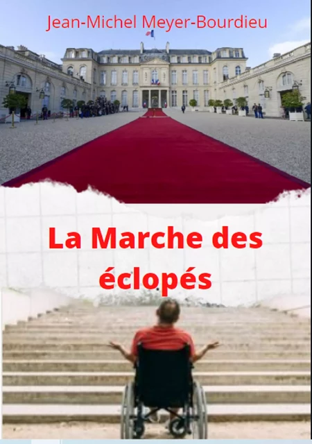 La Marche des éclopés - Jean-Michel Meyer-Bourdieu - Librinova