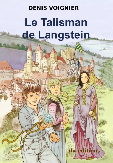 Le Talisman de Langstein - Denis Voignier - DVEDITIONS