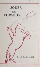 Jouer au cow-boy