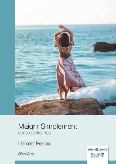 Maigrir Simplement - Danièle Peleau - Nombre7 Editions