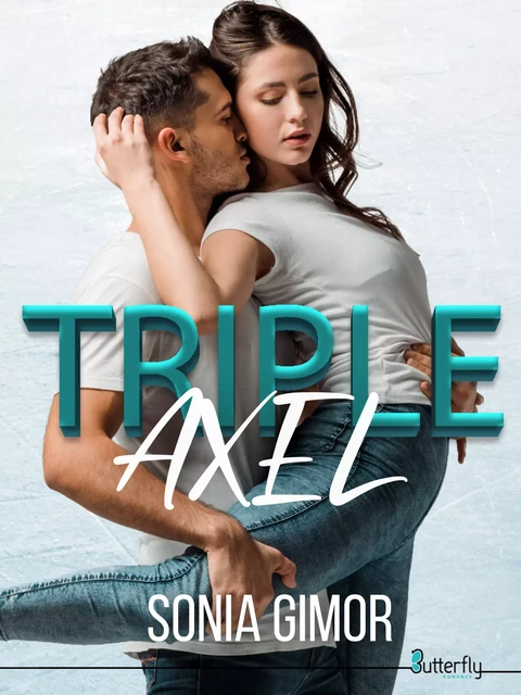 Triple Axel - Sonia Gimor - Butterfly Éditions