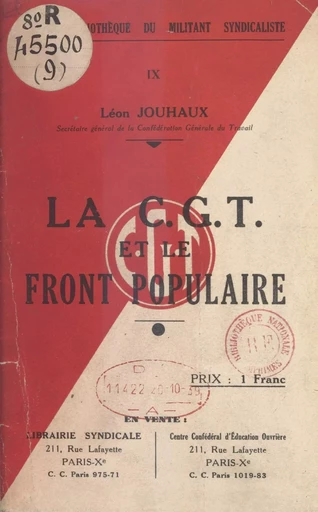 La C.G.T. et le Front populaire - Léon Jouhaux - FeniXX réédition numérique