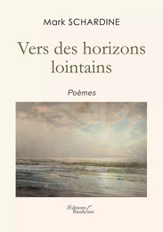 Vers des horizons lointains