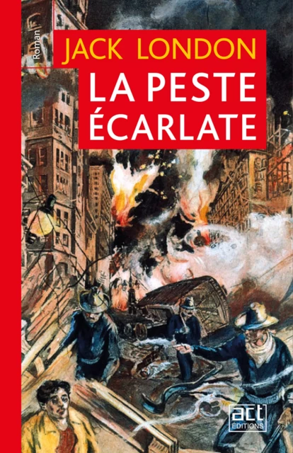 La peste écarlate - Jack London - ACT éditions