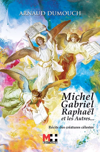 MICHEL GABRIEL RAPHAËL ET LES AUTRES - Arnaud Dumouch - M+ EDITIONS