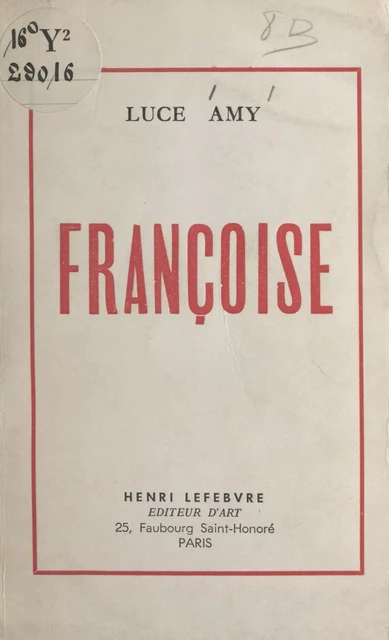 Françoise - Luce Amy - FeniXX réédition numérique