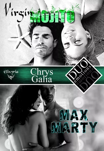 DUO émotions Chrys Galia - Virgin mojito & Max Marty - Chrys Galia - Editions Elixyria