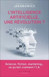 L'intelligence artificielle, une révolution ?