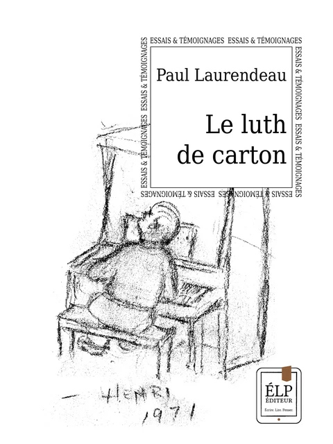 Le luth de carton - Paul Laurendeau - ÉLP éditeur