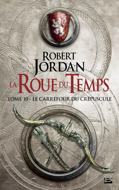 La Roue du Temps, T10 : Le Carrefour du Crépuscule - Robert Jordan - Bragelonne