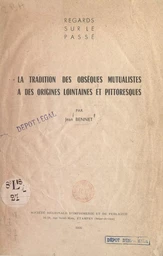 La tradition des obsèques mutualistes a des origines lointaines et pittoresques