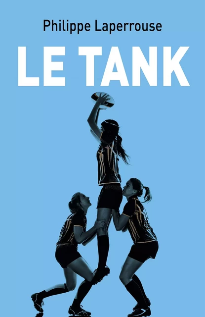 Le Tank - Philippe Laperrouse - Librinova