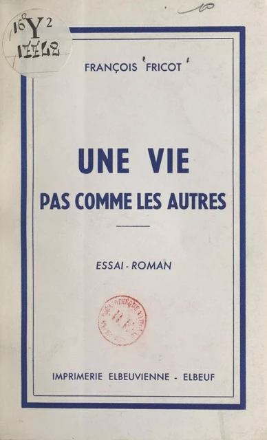 Une vie pas comme les autres - François Fricot - FeniXX réédition numérique