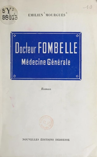 Docteur Fombelle, médecine générale - Émilien Mourgues - FeniXX réédition numérique