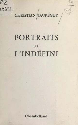 Portraits de l'indéfini - Christian Jauréguy - FeniXX réédition numérique