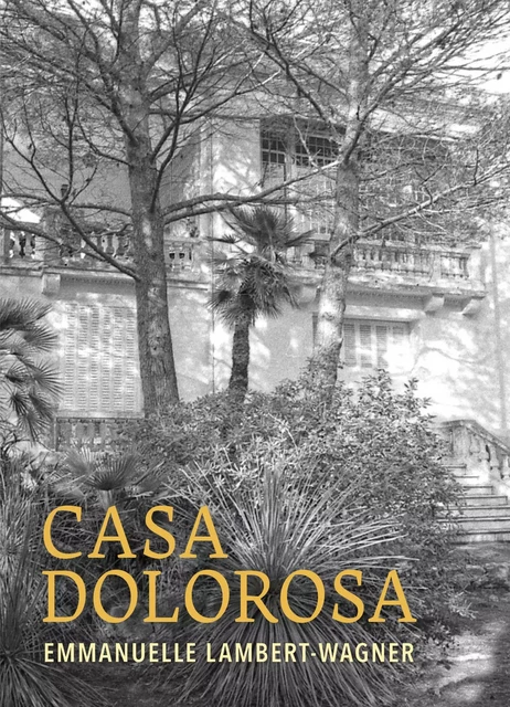 Casa Dolorosa - Emmanuelle Lambert-Wagner - Librinova