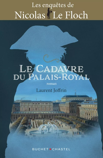 Le cadavre du Palais-Royal. Une enquête de Nicolas Le Floch - Laurent Joffrin - Libella