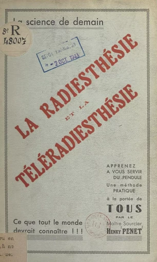 La radiesthésie et la téléradiesthésie - Henri Penet - FeniXX réédition numérique