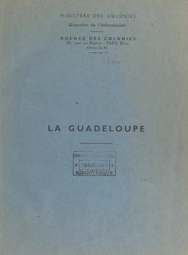 La Guadeloupe -  Agence de la France d'Outre-mer - FeniXX réédition numérique