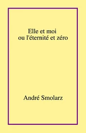 Elle et moi  ou l'éternité et zéro