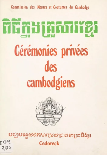 Cérémonies privées des Cambodgiens -  Chap-pin,  Chek-Prak,  Luy-Sean - FeniXX réédition numérique